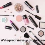 Waterproof makeup products review